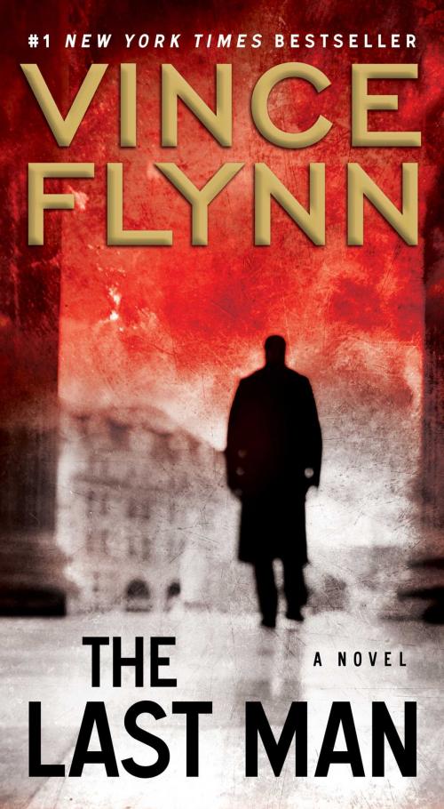 Cover of the book The Last Man by Vince Flynn, Atria/Emily Bestler Books
