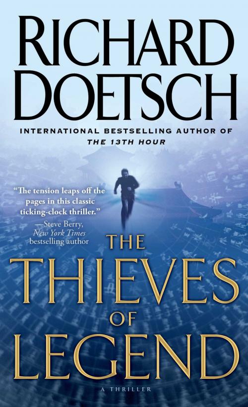 Cover of the book The Thieves of Legend by Richard Doetsch, Atria Books