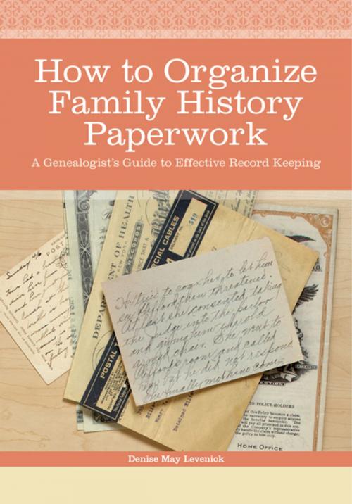 Cover of the book How to Organize Family History Paperwork by Denise May Levenick, F+W Media
