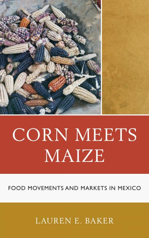 Cover of the book Corn Meets Maize by Lauren E. Baker, Rowman & Littlefield Publishers