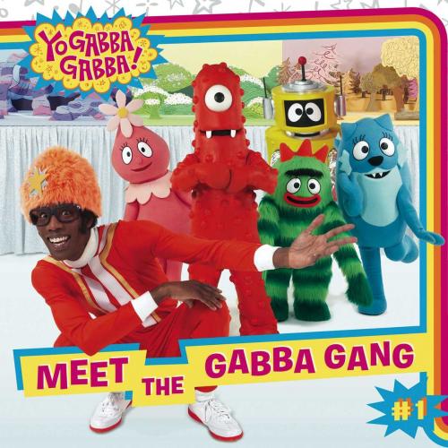 Cover of the book Meet the Gabba Gang by Irene Kilpatrick, Simon Spotlight