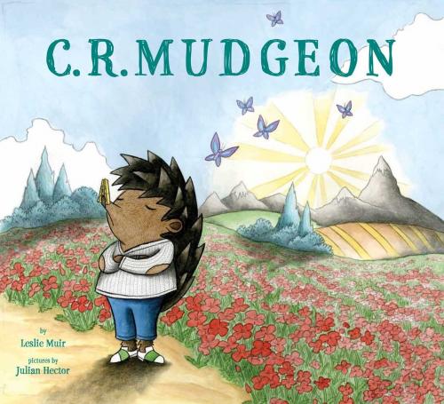 Cover of the book C. R. Mudgeon by Leslie Muir, Atheneum Books for Young Readers