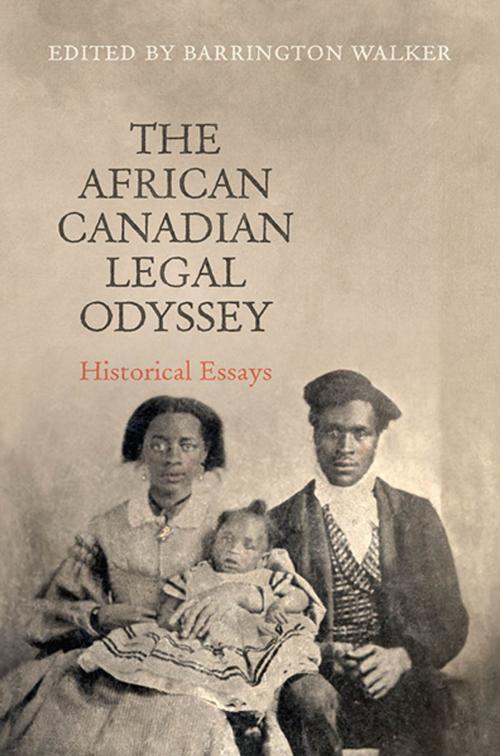 Cover of the book The African Canadian Legal Odyssey by Barrington  Walker, University of Toronto Press, Scholarly Publishing Division