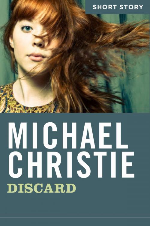 Cover of the book Discard by Michael Christie, HarperCollins Publishers
