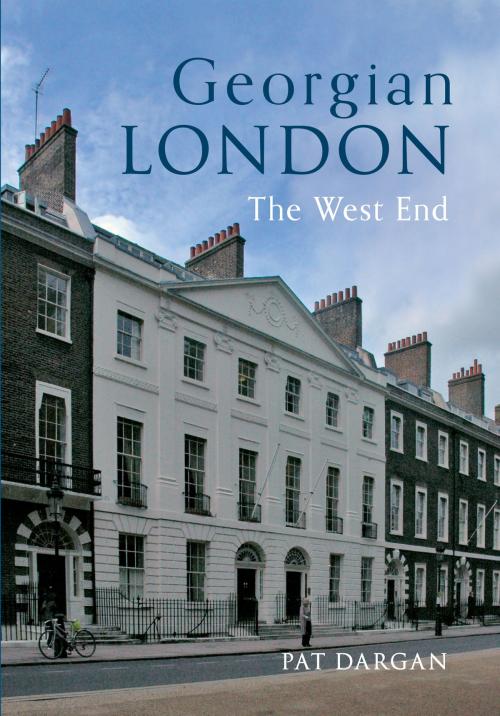 Cover of the book Georgian London by Pat Dargan, Amberley Publishing