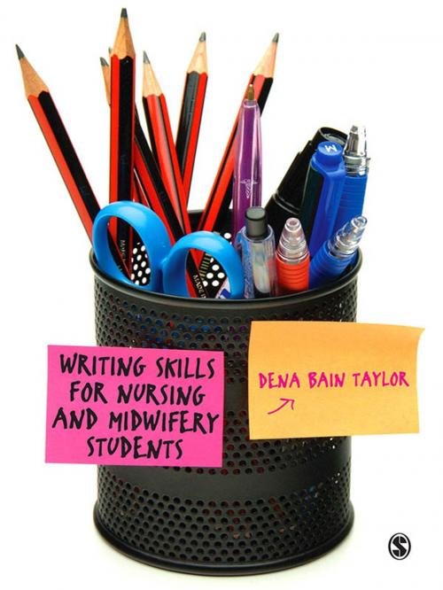Cover of the book Writing Skills for Nursing and Midwifery Students by Dena Bain Taylor, SAGE Publications