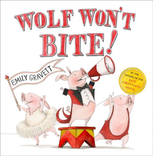 Cover of the book Wolf Won't Bite! by Emily Gravett, Pan Macmillan