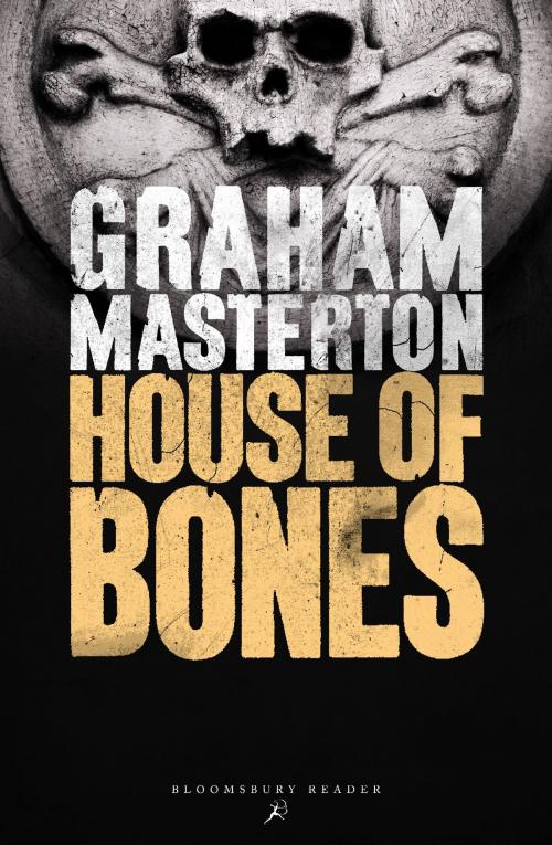 Cover of the book House of Bones by Graham Masterton, Bloomsbury Publishing