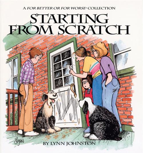 Cover of the book Starting from Scratch: A For Better or For Worse Collection by Lynn Johnston, Andrews McMeel Publishing, LLC