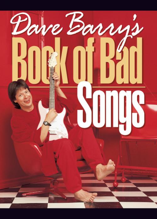 Cover of the book Dave Barry's Book of Bad Songs by Dave Barry, Andrews McMeel Publishing, LLC