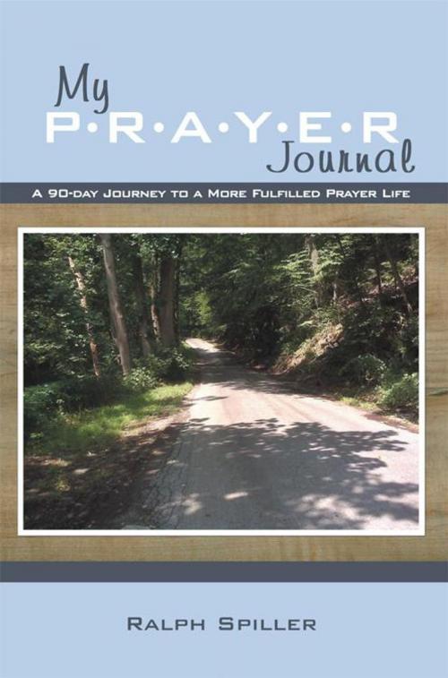 Cover of the book My P-R-A-Y-E-R Journal by Ralph Spiller, WestBow Press