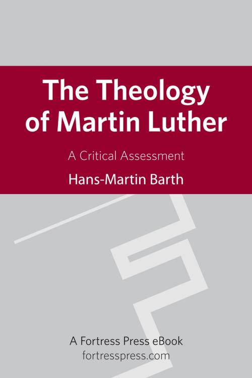 Cover of the book The Theology of Martin Luther by Hans-Martin Barth, Fortress Press
