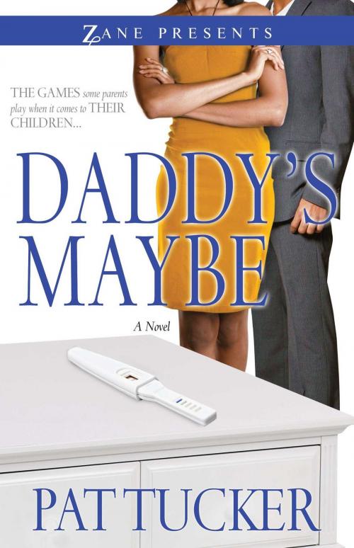 Cover of the book Daddy's Maybe by Pat Tucker, Strebor Books