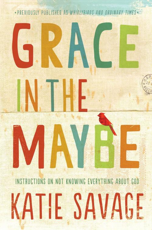 Cover of the book Grace in the Maybe by Katie Savage, Howard Books