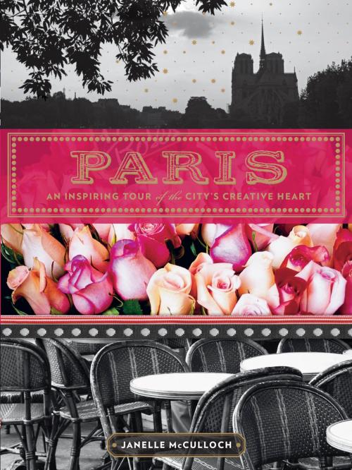 Cover of the book Paris by Janelle McCulloch, Chronicle Books LLC