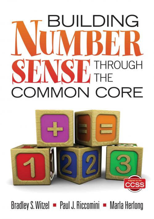 Cover of the book Building Number Sense Through the Common Core by Bradley S. Witzel, Paul J. Riccomini, Marla L. Herlong, SAGE Publications