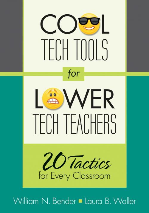 Cover of the book Cool Tech Tools for Lower Tech Teachers by William N. Bender, Laura B. Waller, SAGE Publications