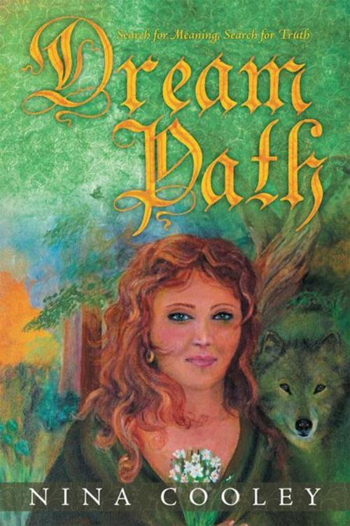 Cover of the book Dream Path by Nina Cooley, Balboa Press