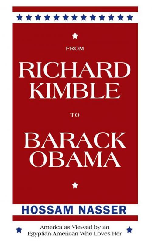 Cover of the book From Richard Kimble to Barack Obama by Hossam Nasser, Balboa Press