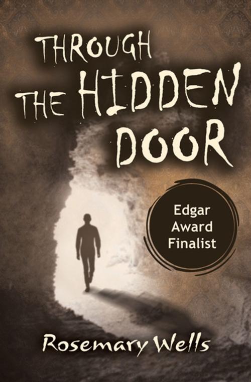 Cover of the book Through the Hidden Door by Rosemary Wells, Open Road Media