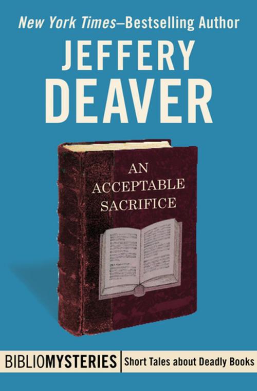 Cover of the book An Acceptable Sacrifice by Jeffery Deaver, MysteriousPress.com/Open Road