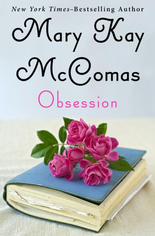 Cover of the book Obsession by Mary Kay McComas, Open Road Media