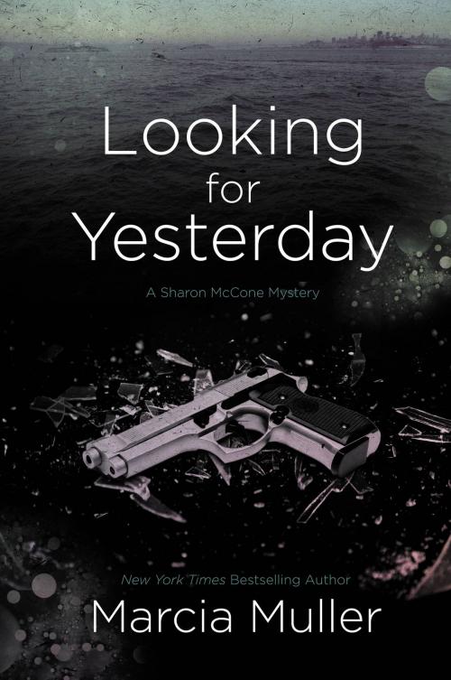 Cover of the book Looking for Yesterday by Marcia Muller, Grand Central Publishing