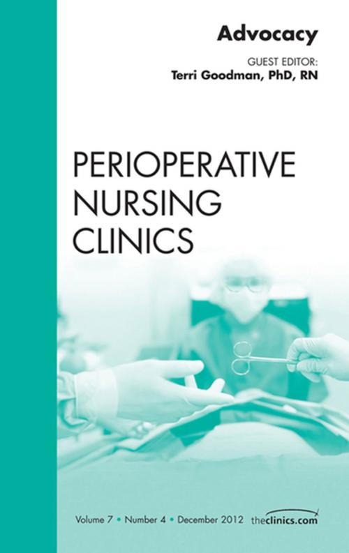 Cover of the book Advocacy, An Issue of Perioperative Nursing Clinics - E-Book by Terrie Goodman, PhD, RN, Elsevier Health Sciences