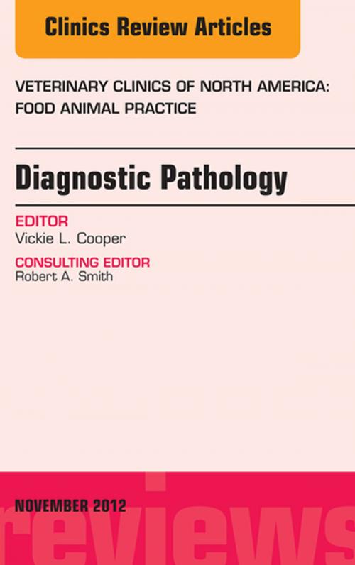 Cover of the book Diagnostic Pathology, An Issue of Veterinary Clinics: Food Animal Practice - E-Book by Victoria L. Cooper, DVM, MS, PhD, Elsevier Health Sciences