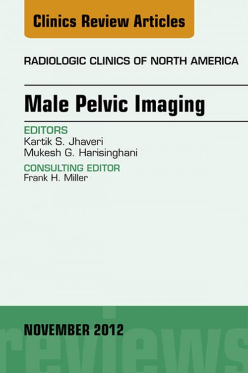 Cover of the book Male Pelvic Imaging, An Issue of Radiologic Clinics of North America - E-Book by Kartik Javheri, MD, Mukesh G. Harisinghani, MD, Elsevier Health Sciences