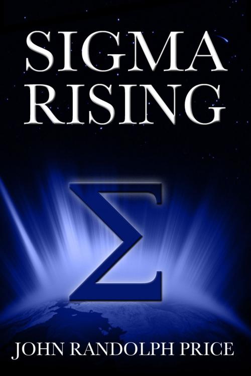 Cover of the book Sigma Rising by John Randolph Price, ebookit