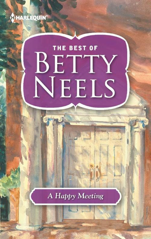 Cover of the book A Happy Meeting by Betty Neels, Harlequin