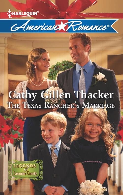 Cover of the book The Texas Rancher's Marriage by Cathy Gillen Thacker, Harlequin