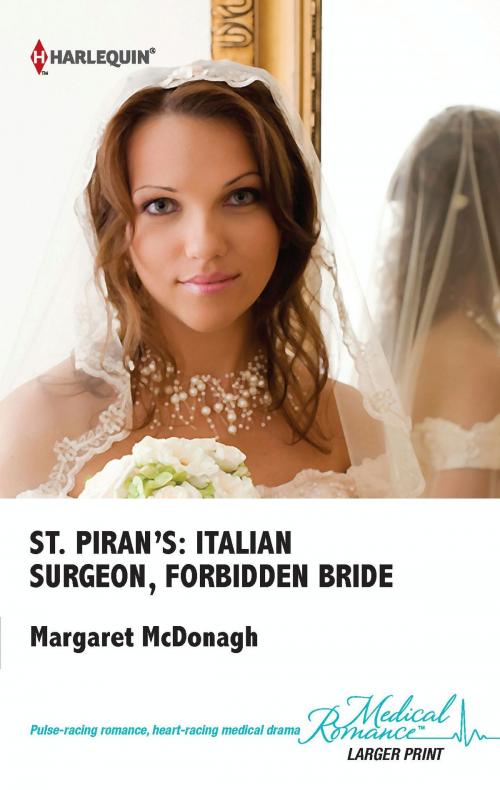Cover of the book St. Piran's: Italian Surgeon, Forbidden Bride by Margaret McDonagh, Harlequin