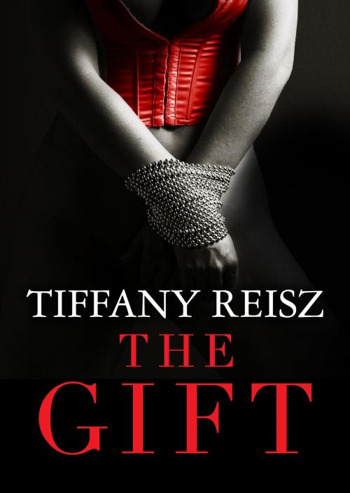 Cover of the book The Gift by Tiffany Reisz, MIRA Books