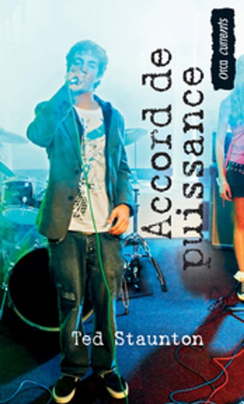 Cover of the book Accord de puissance by Ted Staunton, Orca Book Publishers
