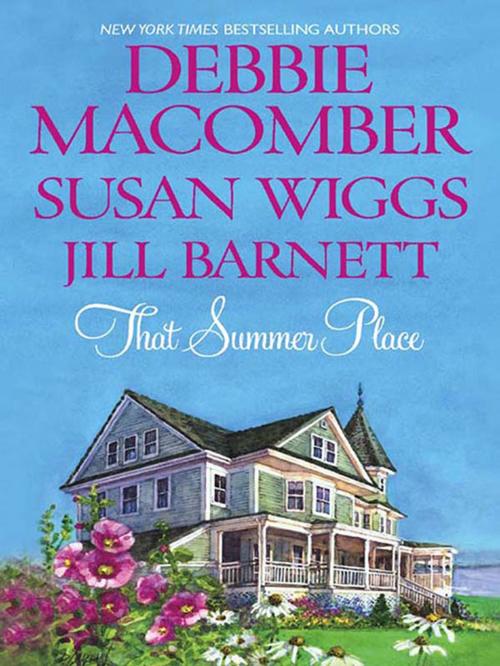 Cover of the book That Summer Place by Susan Wiggs, Jill Barnett, Debbie Macomber, MIRA Books
