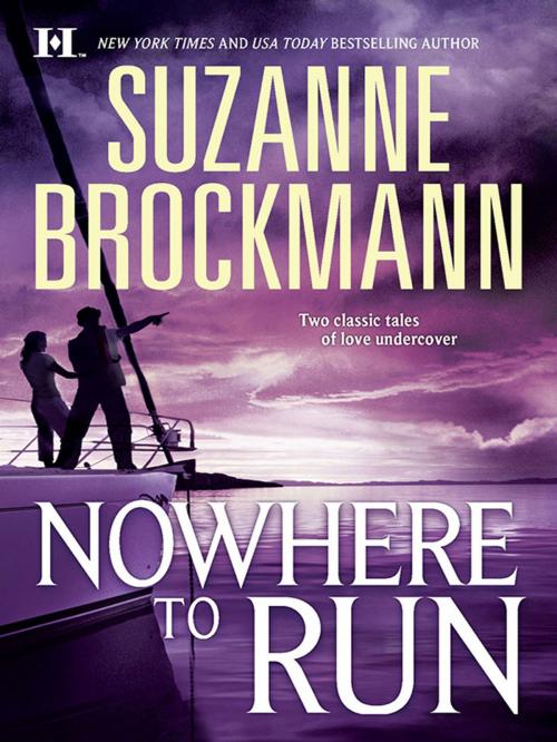 Cover of the book Nowhere to Run by Suzanne Brockmann, HQN Books