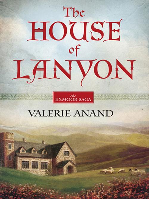 Cover of the book The House of Lanyon by Valerie Anand, MIRA Books