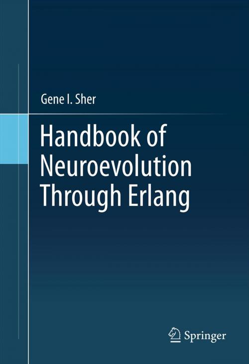 Cover of the book Handbook of Neuroevolution Through Erlang by Gene I. Sher, Springer New York