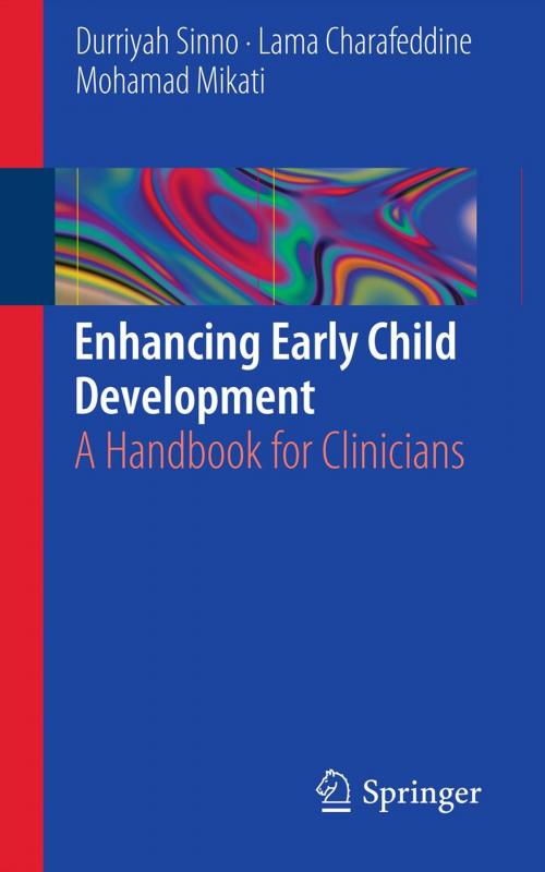 Cover of the book Enhancing Early Child Development by Durriyah Sinno, Lama Charafeddine, Mohamad Mikati, Springer New York