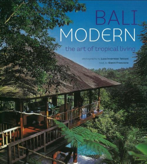 Cover of the book Bali Modern by Gianni Francione, Tuttle Publishing