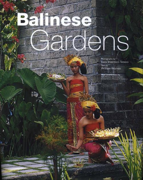 Cover of the book Balinese Gardens by William Warren, Tuttle Publishing