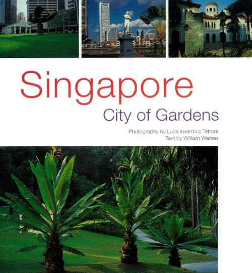 Cover of the book Singapore: City of Gardens by William Warren, Tuttle Publishing