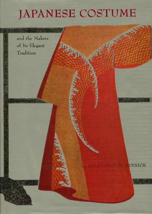 Cover of the book Japanese Costume & Makers by Helen Minnich, Tuttle Publishing