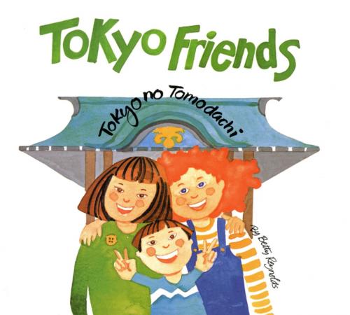 Cover of the book Tokyo Friends by Betty Reynolds, Tuttle Publishing