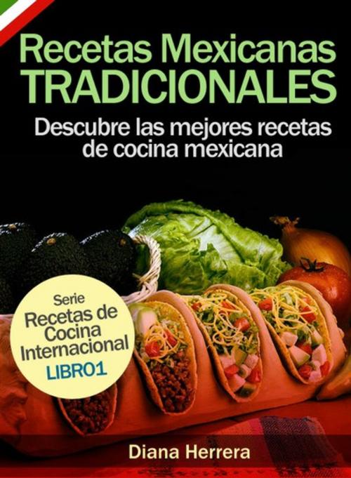 Cover of the book Recetas Mexicanas Tradicionales by Diana Herrera, Editorial Imagen
