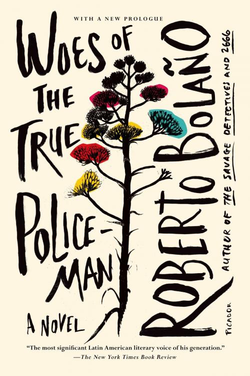 Cover of the book Woes of the True Policeman by Roberto Bolaño, Farrar, Straus and Giroux