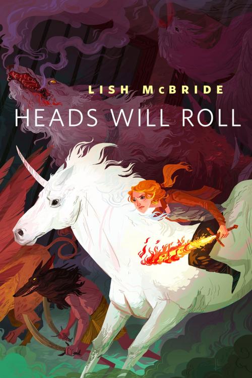 Cover of the book Heads Will Roll by Lish McBride, Tom Doherty Associates
