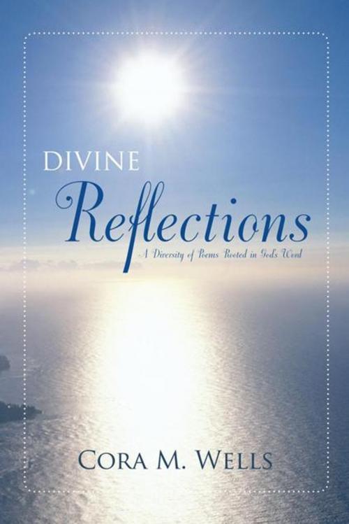 Cover of the book Divine Reflections by Coma M. Wells, AuthorHouse